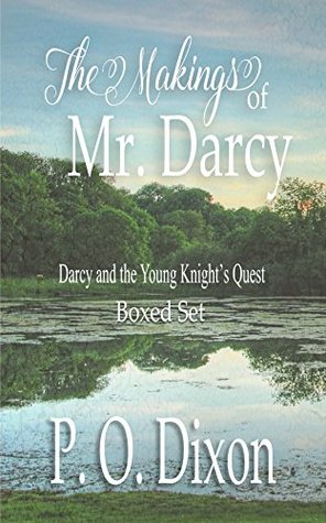 The Makings of Mr. Darcy: Darcy and the Young Knight's Quest Boxed Set (Kindle Edition)