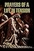 Prayers of a Life in Tension