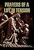 Prayers of a Life in Tension