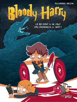 Bloody Harry: La BD dont il ne faut pas prononcer le nom