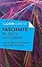 A Joosr Guide to... Fascinate by Sally Hogshead: How to Make Your Brand Impossible to Resist