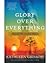 Glory Over Everything by Kathleen Grissom