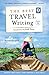 The Best Travel Writing, Volume 11: True Stories from Around the World