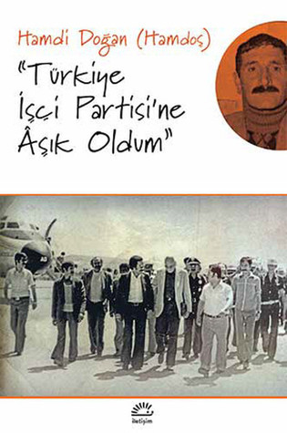 Türkiye İşçi Partisi'ne Aşık Oldum (Paperback)