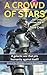 A Crowd of Stars ((The Great Human War #1))
