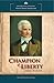 Champion of Liberty: John T...