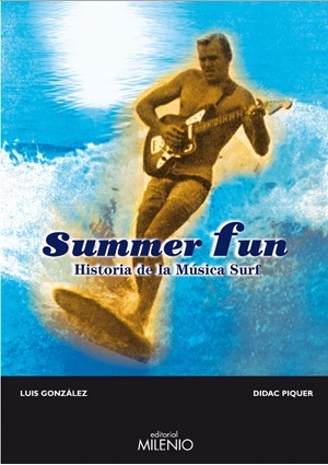 Summer fun. Historia de la música surf (Paperback)