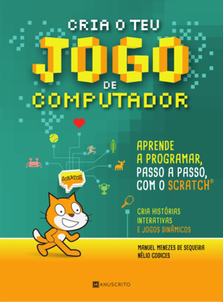 Cria o Teu Jogo de Computador (Paperback)