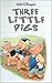 The Three Little Pigs