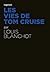Les Vies de Tom Cruise (ACTU CRITIQUE) (French Edition)