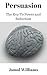 Persuasion: The Key To Powe...