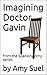 Imagining Doctor Gavin: from the Spanking Amy series