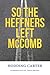 So the Heffners Left McComb...