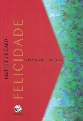 Felicidade: A Prática do Bem-Estar