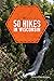 50 Hikes in Wisconsin (Expl...