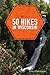 50 Hikes in Wisconsin by Ellen Morgan