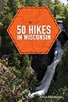 50 Hikes in Wisconsin (Explorer's 50 Hikes)