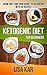 Ketogenic Diet for Beginners by Lisa Kar