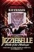 Jizziebelle, The Belle of B...