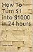 How To Turn $1 into $1000 i...