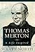 Thomas Merton: A Life Inspired