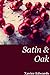Satin & Oak