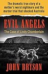 Evil Angels by John Bryson Evil Angels by John Bryson