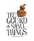 The Gourd of Small Things