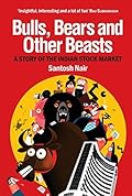 Bulls, Bears and Other Beasts
