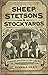 Sheep, Stetsons, and Stocky...