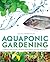 Aquaponics Gardening A Step-By-Step Guide to Raising Vegetabl... by Sylvia Bernstein Aquaponics Gardening A Step-By-Step Guide to Raising Vegetabl... by Sylvia Bernstein