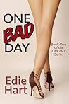 One Bad Day by Edie Hart