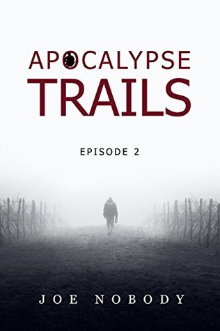Apocalypse Trails: Episode 2 (Kindle Edition)