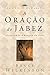 A oração de Jabez by Bruce H. Wilkinson