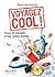 Voyagez Cool!