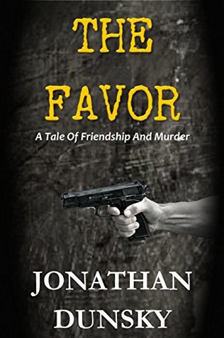 The Favor: A Tale of Friendship and Murder (Kindle Edition)