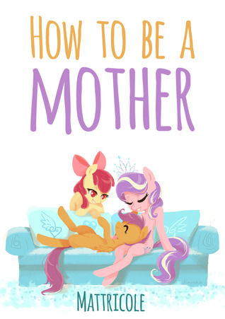 How to Be a Mother
