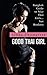Good Thai Girl: Bangkok Guide to Nice Thai Girls... Not Hookers