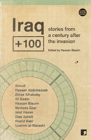 Iraq +100: stories from a century after the invasion (Paperback)