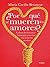 ¿Por qué se mueren los amores? (Spanish Edition)