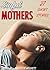 EROTICA: SINFUL MOTHERS (SHORT STORIES OF MATURE OLDER MILF COUGARS AND YOUNG ALPHA MALES, FIRST TIME ROMANCE COLLECTION, TABOO FANTASY BUNDLE)