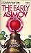 The Early Asimov: Book One
