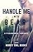 Handle Me With Bear: A Paranormal Bad Boy Romance Box Set