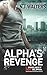 Alpha's Revenge (Project Alpha, #3)