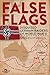 False Flags by Stephen     Robinson