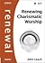 Renewing Charismatic Worship