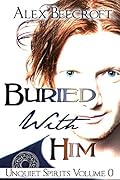Buried With Him