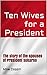 Ten Wives for a President: The story of the spouses of President Sukarno