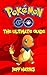 Pokemon Go: The Ultimate Fu...