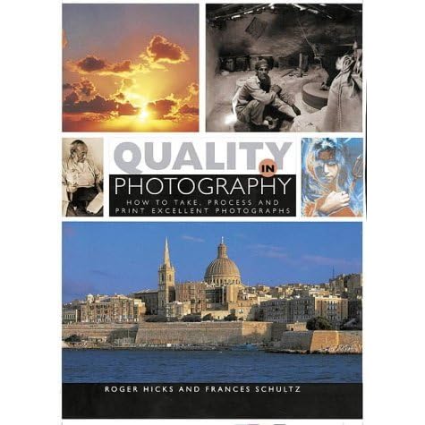 Quality In Photography By Roger Hicks - 